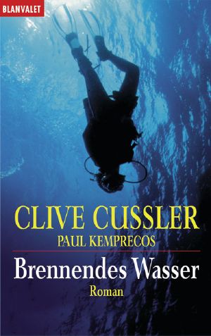 [Kurt Austin 02] • Brennendes Wasser